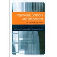 Improving Schools and Inspection : The Self-Inspecting School by Neil Ferguson, 9780761967262