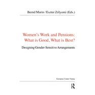 Women's Work and Pensions: What is Good, What is Best?: Designing Gender-Sensitive Arrangements by Marin,Bernd, 9781138467262