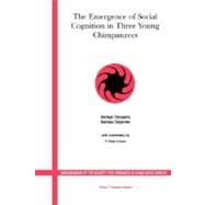 The Emergence of Social Cognition in Three Young Chimpanzees by Tomasello, Michael; Carpenter, Malinda; Hobson, R. Peter; Overton, Willis F., 9781405147262