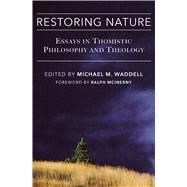 Restoring Nature by McInerny, Ralph, 9781587317262