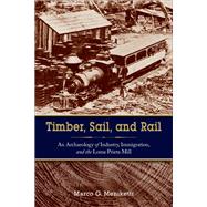 Timber, Sail, and Rail by Meniketti, Marco, 9781789207262