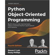 Python Object-Oriented Programming by Steven F. Lott; Dusty Phillips, 9781801077262