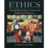 Ethics Classical Western Texts in Feminist and Multicultural Perspectives by Sterba, James P., 9780195127263