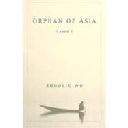 Orphan of Asia by Wu, Zhuoliu, 9780231137263