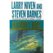 Saturn's Race by Niven, Larry; Barnes, Steven, 9780312867263