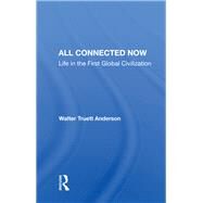 All Connected Now by Anderson, Walter Truett, 9780367007263
