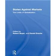 States Against Markets: The Limits of Globalization by Boyer; Robert, 9780415137263