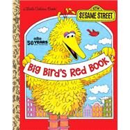 Big Bird's Red Book (Sesame Street) by Cerf, Roseanne; Smollin, Michael, 9780525647263
