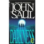 Darkness A Novel by SAUL, JOHN, 9780553297263