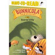 Scared Silly Ready-to-Read Level 3 by Howe, James; Mack, Jeff, 9780689857263