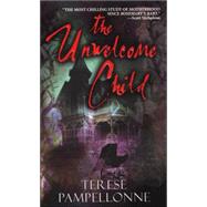 The Unwelcome Child by Pampellonne, Terese, 9780786017263