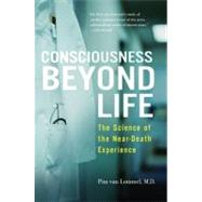 Consciousness Beyond Life by Van Lommel, Pim, 9780061777264