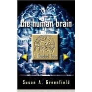 The Human Brain A Guided Tour,Greenfield, Susan A,9780465007264