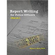 Report Writing for Police Officers by Davis, Wayne L., 9781452587264