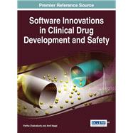 Software Innovations in Clinical Drug Development and Safety by Chakraborty, Partha, 9781466687264