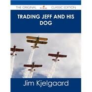 Trading Jeff and His Dog by Kjelgaard, Jim, 9781486487264