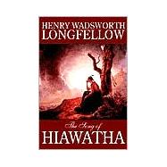The Song of Hiawatha by Longfellow, Henry Wadsworth; Casil, Amy Sterling, 9781592247264