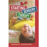 Starting Sensory Therapy by Arnwine, Bonnie, 9781935567264