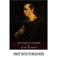 She Stoops to Conquer by Goldsmith, Oliver, 9781507567265