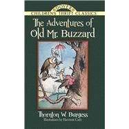 The Adventures of Old Mr. Buzzard by Burgess, Thornton W.; Cady, Harrison, 9780486497266