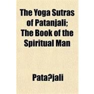 The Yoga Sutras of Patanjali by Patanjali, 9781153727266