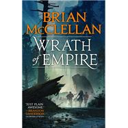 Wrath of Empire by McClellan, Brian, 9780316407267