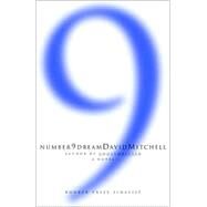 Number9Dream by Mitchell, David, 9780375507267