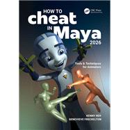 How to Cheat in Maya 2026 by Kenny Roy; Genevieve Freckelton, 9781003537267