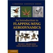 An Introduction to Flapping Wing Aerodynamics by Shyy, Wei; Aono, Hikaru; Kang, Chang-kwon; Liu, Hao, 9781107037267
