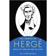 The Comics of Herge by Sanders, Joe Sutliff, 9781496807267