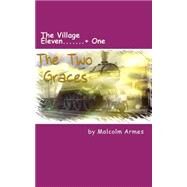 The Village Eleven + One by Armes, Malcolm, 9781505327267