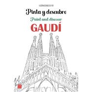 Pinta y descubre Gaudi / Paint and Discover Gaudi by Benet Palaus, Germ, 9788499177267