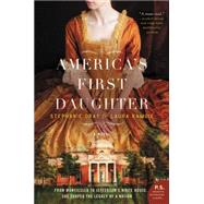 America's First Daughter by Dray, Stephanie; Kamoie, Laura, 9780062347268