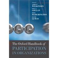 The Oxford Handbook of Participation in Organizations by Wilkinson, Adrian; Gollan, Paul J.; Marchington, Mick; Lewin, David, 9780199207268