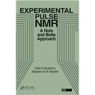 Experimental Pulse NMR: A Nuts and Bolts Approach by Fukushima,Eiichi, 9780201627268