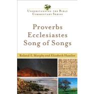 Proverbs, Ecclesiastes, Song of Songs by Murphy, Roland Edmund; Huwiler, Elizabeth, 9780801047268