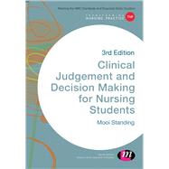 Clinical Judgement and Decision Making in Nursing by Standing, Mooi, 9781473957268
