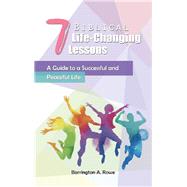 7 Biblical Life-changing Lessons by Rowe, Barrington A., 9781490787268