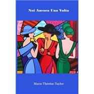 Noi Ancora Una Volta by Taylor, Marie Therese, 9781503267268