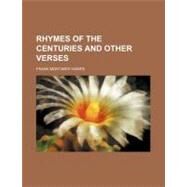 Rhymes of the Centuries and Other Verses by Hawes, Frank Mortimer, 9780217867269