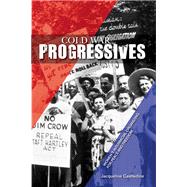 Cold War Progressives by Castledine, Jacqueline, 9780252037269
