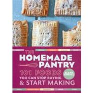 The Homemade Pantry 101 Foods You Can Stop Buying and Start Making: A Cookbook by CHERNILA, ALANA, 9780307887269