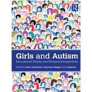 Girls and Autism by Carpenter, Barry; Happe, Francesca; Egerton, Jo, 9780815377269