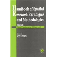 Handbook Of Spatial Research Paradigms And Methodologies by Foreman,Nigel;Foreman,Nigel, 9781138877269