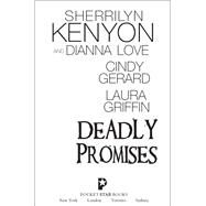 Deadly Promises by Kenyon, Sherrilyn; Love, Dianna; Gerard, Cindy; Griffin, Laura, 9781982117269