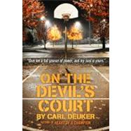 On the Devil's Court by Deuker, Carl, 9780316067270