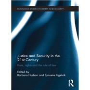 Justice and Security in  the 21st Century: Risks, Rights and the Rule of Law by Hudson; Barbara, 9780415687270