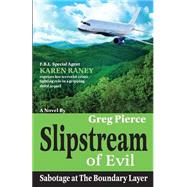 Slipstream of Evil by Pierce, Greg; Mccloud, Karen, 9781500557270