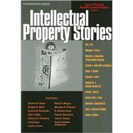 Intellectual Property Stories by Ginsburg, Jane C.; Dreyfuss, Rochelle Cooper, 9781587787270