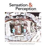 Sensation & Perception by Wolfe, Jeremy M.; Kluender, Keith R.; Levi, Dennis M.; Bartoshuk, Linda M.; Herz, Rachel S.; Klatzky, Roberta L.; Merfeld, Daniel M., 9781605357270